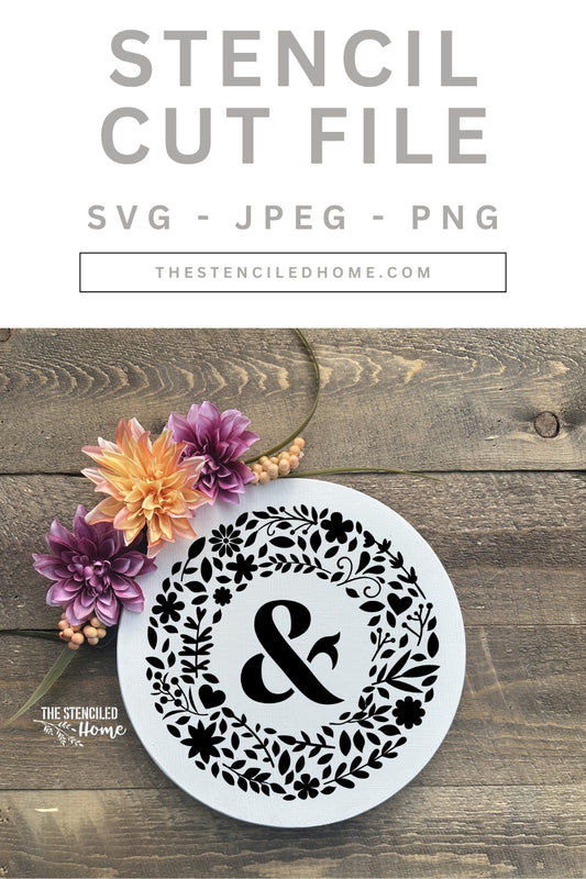 Ampersand & Floral Circle Frame Wreath Flowers Stencil Cut File SVG JPEG PNG