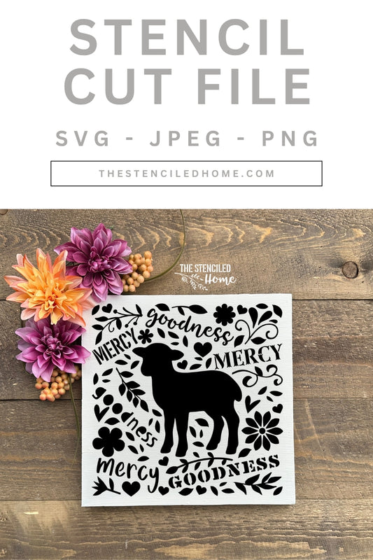 Goodness and Mercy Shall Follow Me Sheep Floral Stencil Cut File SVG JPEG PNG