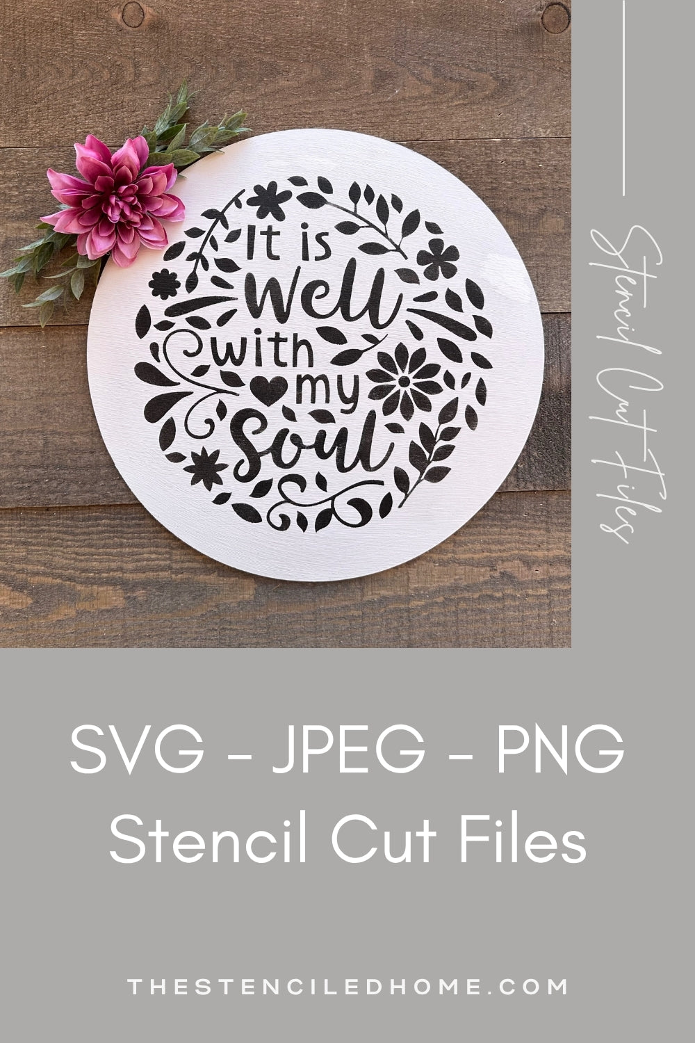 It is Well with My Soul Floral Stencil Cut File SVG JPEG PNG