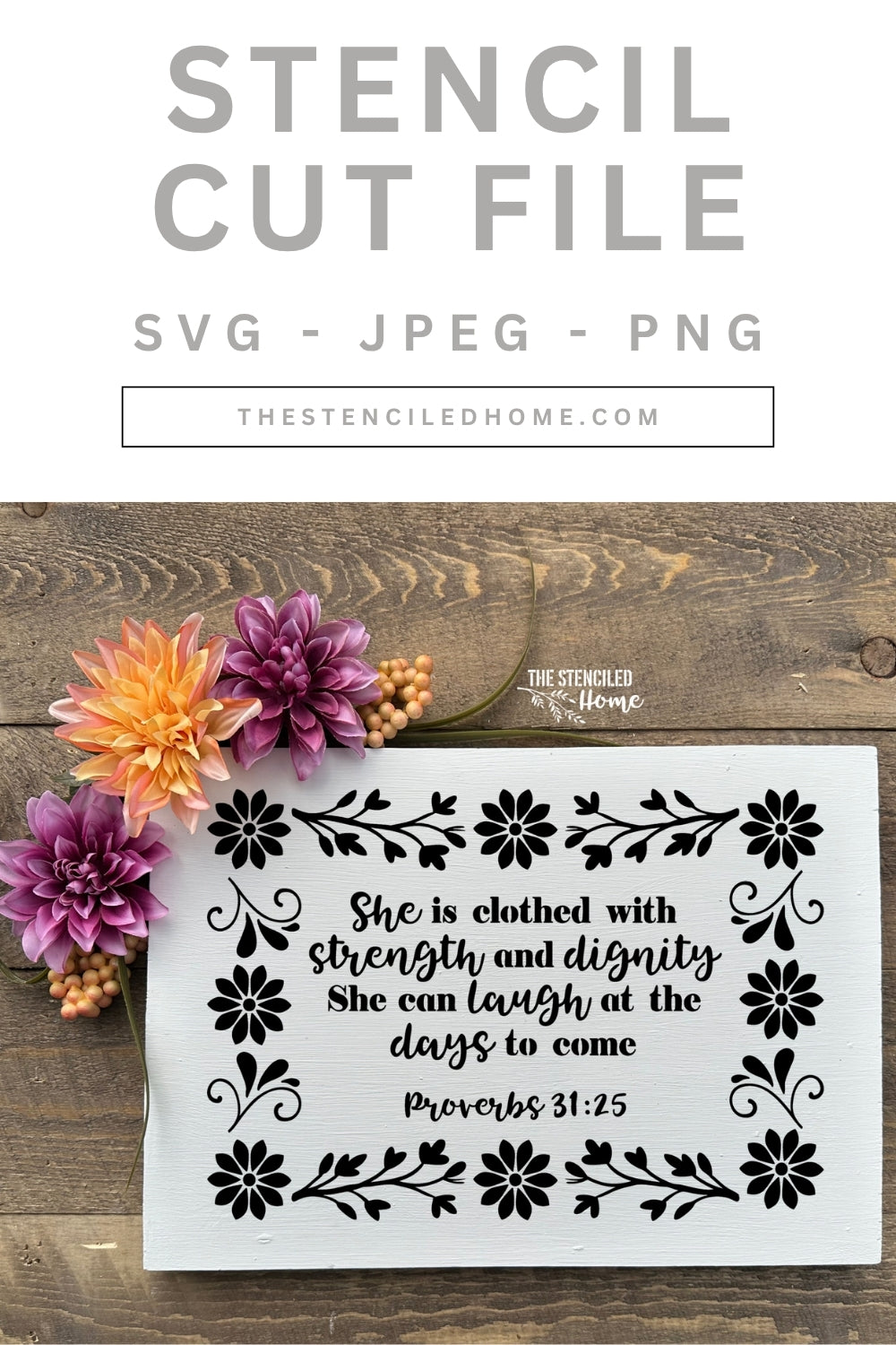 Rectangle Floral Frame Proverbs 31:25 Stencil Cut File SVG JPEG PNG
