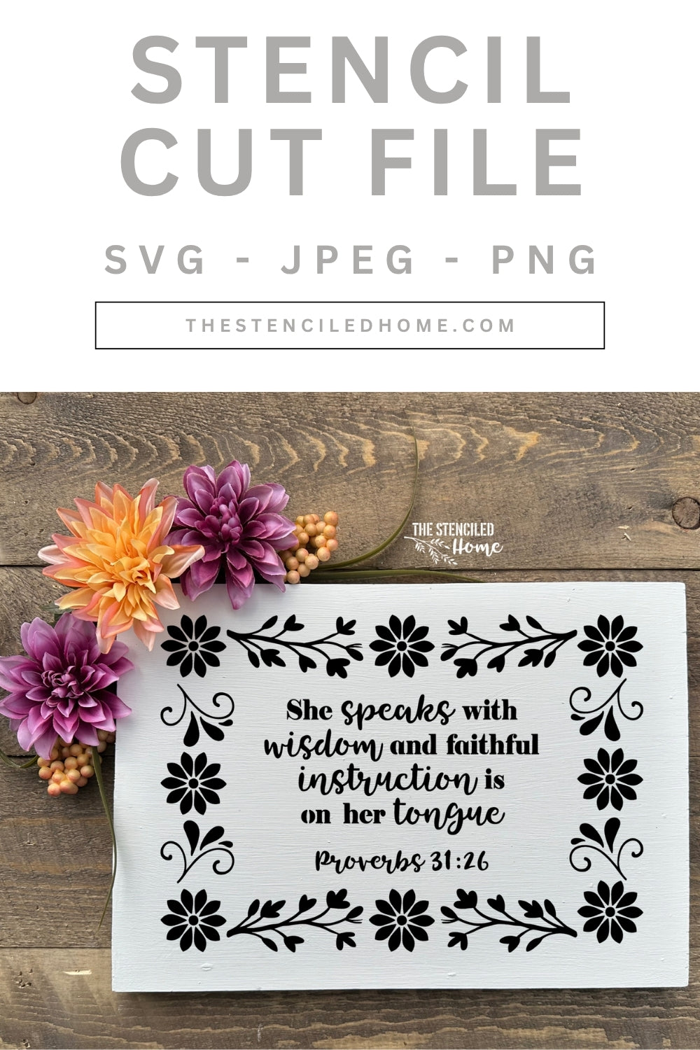 Rectangle Floral Frame Proverbs 31:26 Stencil Cut File SVG JPEG PNG