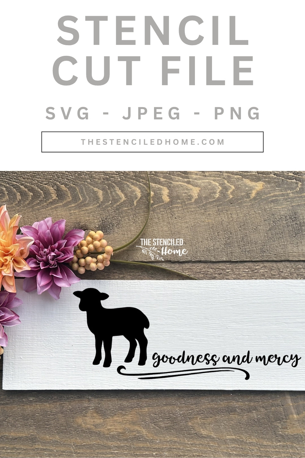Sheep Goodness and Mercy Follows Me Stencil Cut File SVG JPEG PNG