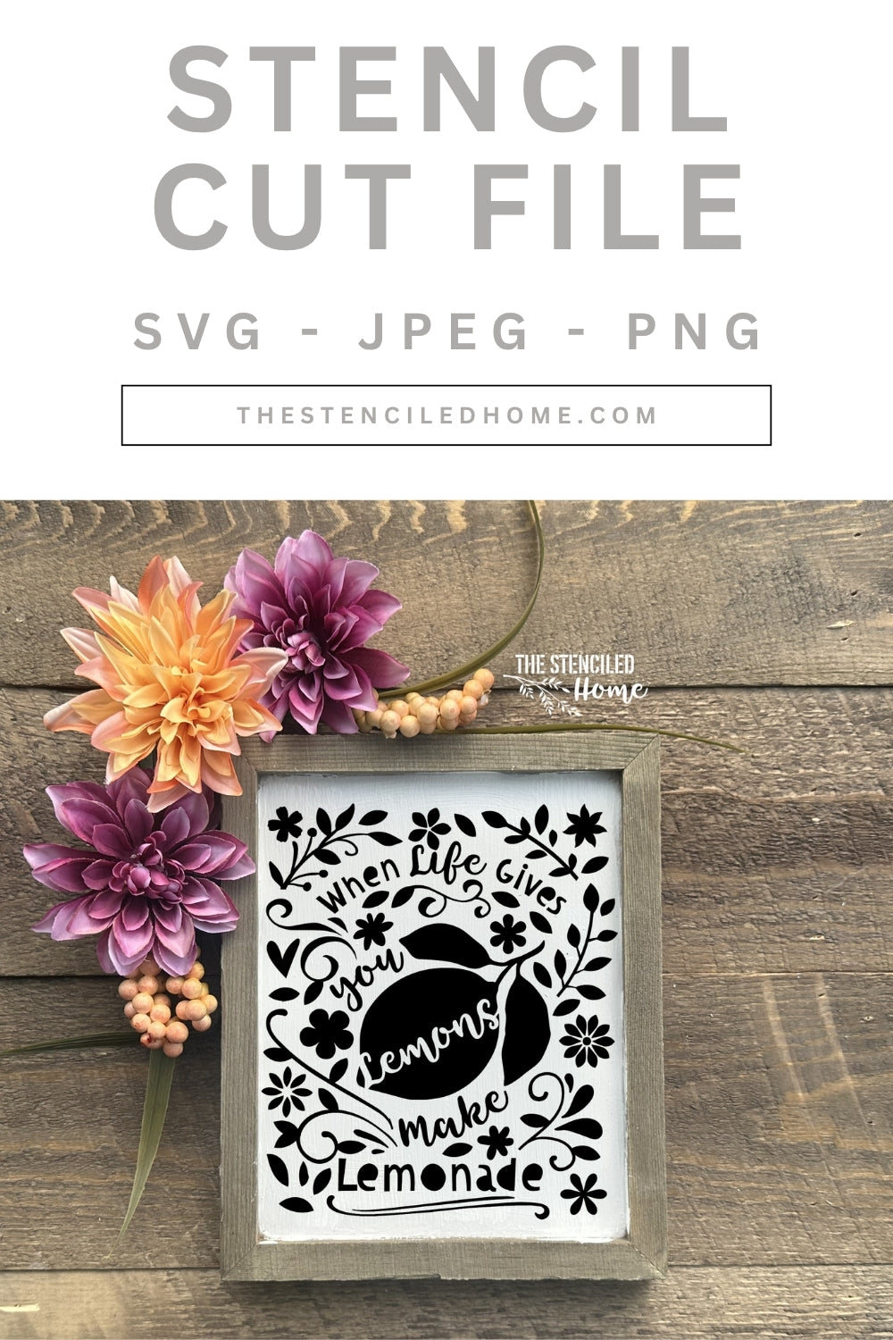 When Life Gives You Lemons Floral Stencil Cut File SVG JPEG PNG