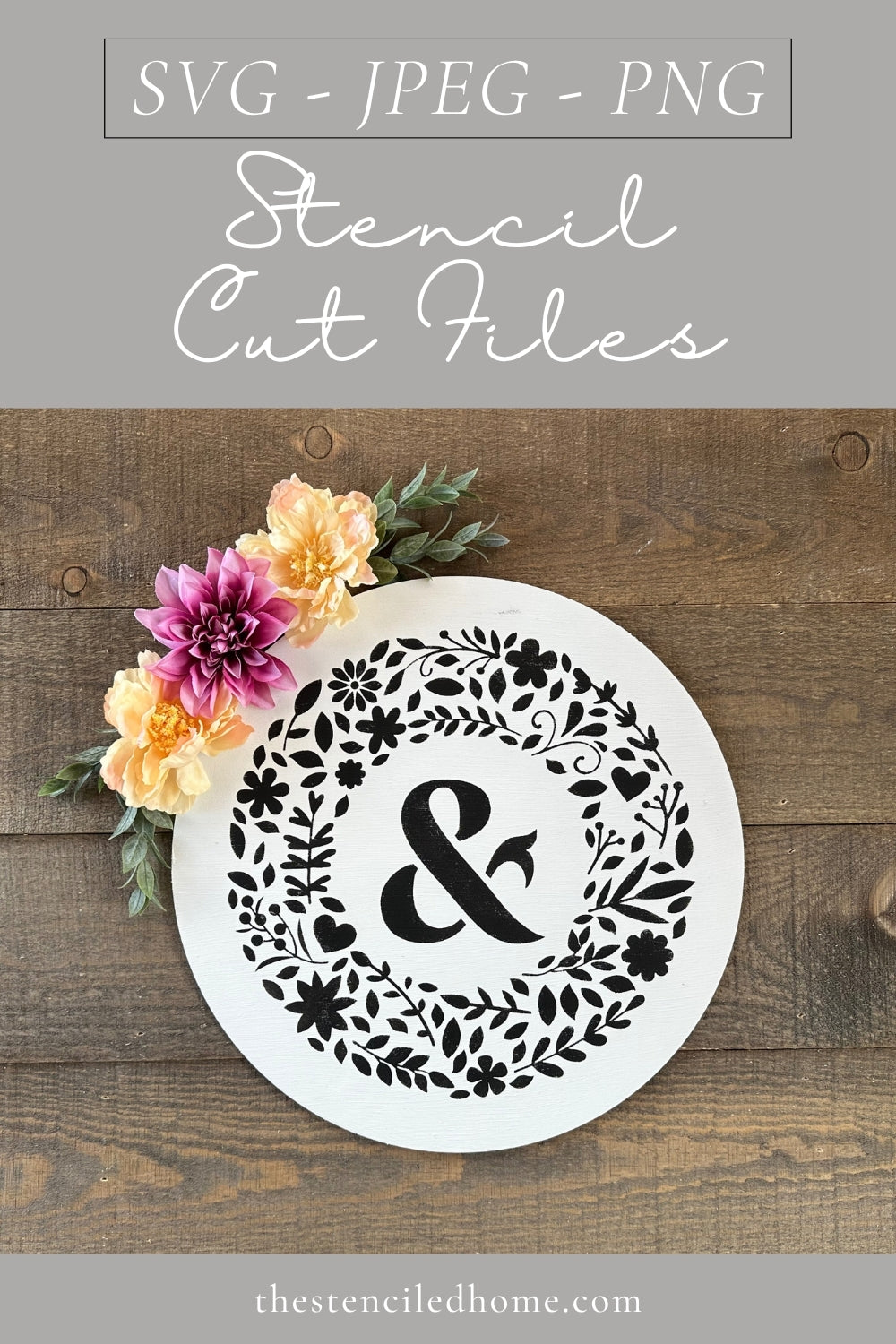 Ampersand & Floral Circle Frame Wreath Flowers Stencil Cut File SVG JPEG PNG