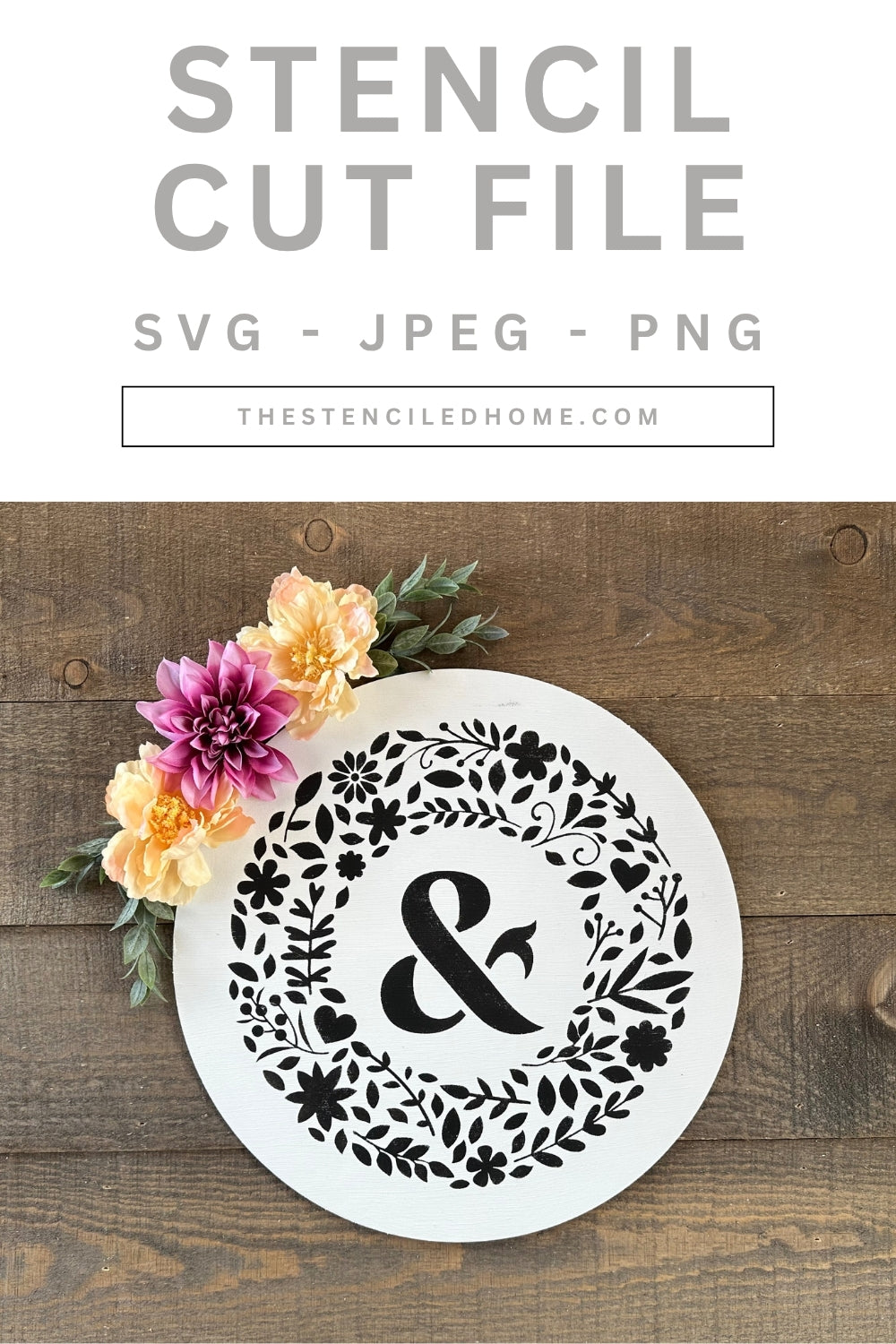 Ampersand & Floral Circle Frame Wreath Flowers Stencil Cut File SVG JPEG PNG
