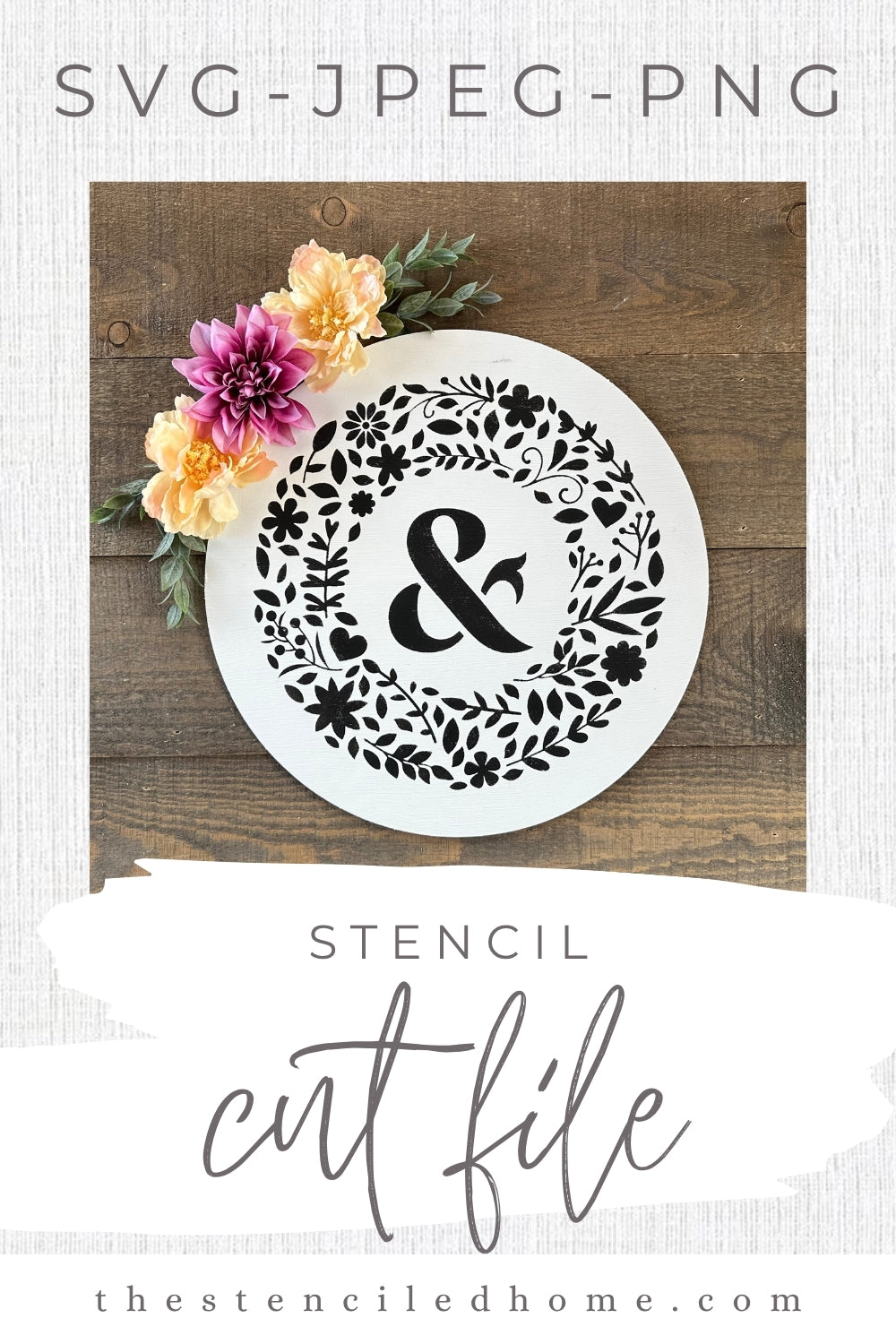 Ampersand & Floral Circle Frame Wreath Flowers Stencil Cut File SVG JPEG PNG