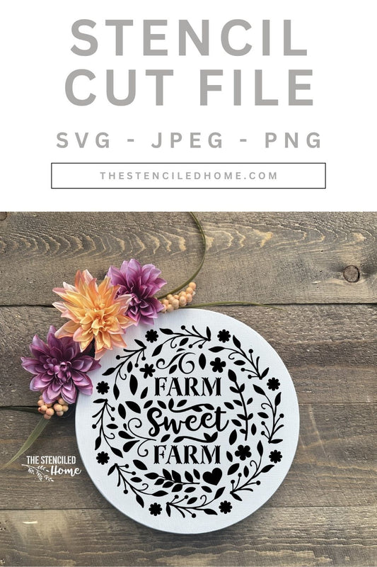 Farm Sweet Farm Floral Wreath Stencil Cut File SVG JPEG PNG