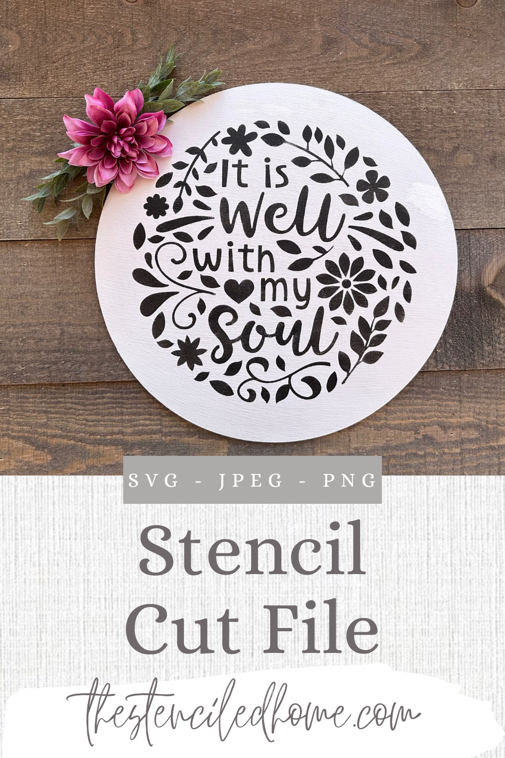 It is Well with My Soul Floral Stencil Cut File SVG JPEG PNG