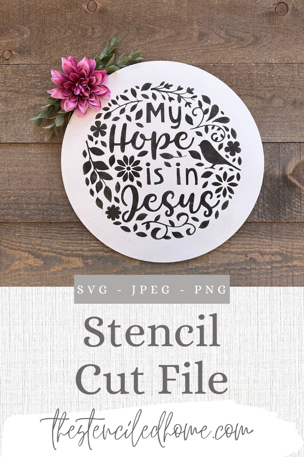 My Hope is in Jesus Floral Stencil Cut File SVG JPEG PNG