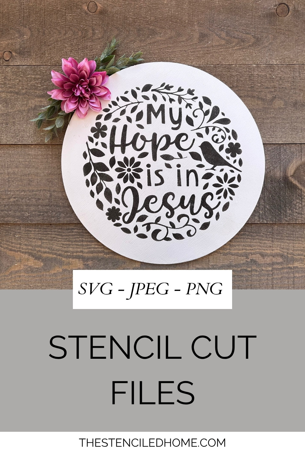 My Hope is in Jesus Floral Stencil Cut File SVG JPEG PNG
