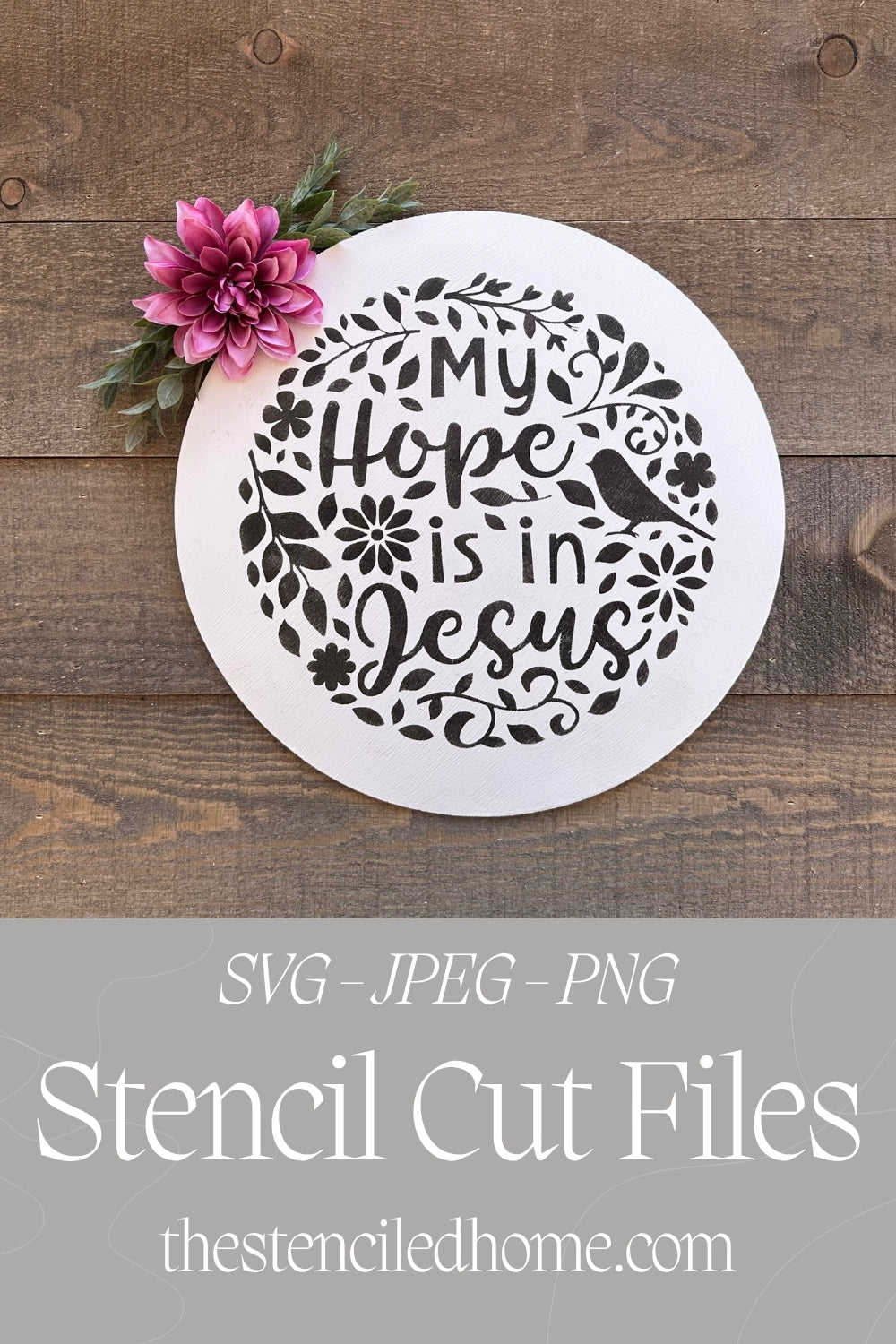 My Hope is in Jesus Floral Stencil Cut File SVG JPEG PNG