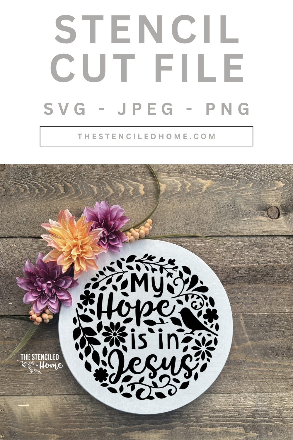 My Hope is in Jesus Floral Stencil Cut File SVG JPEG PNG