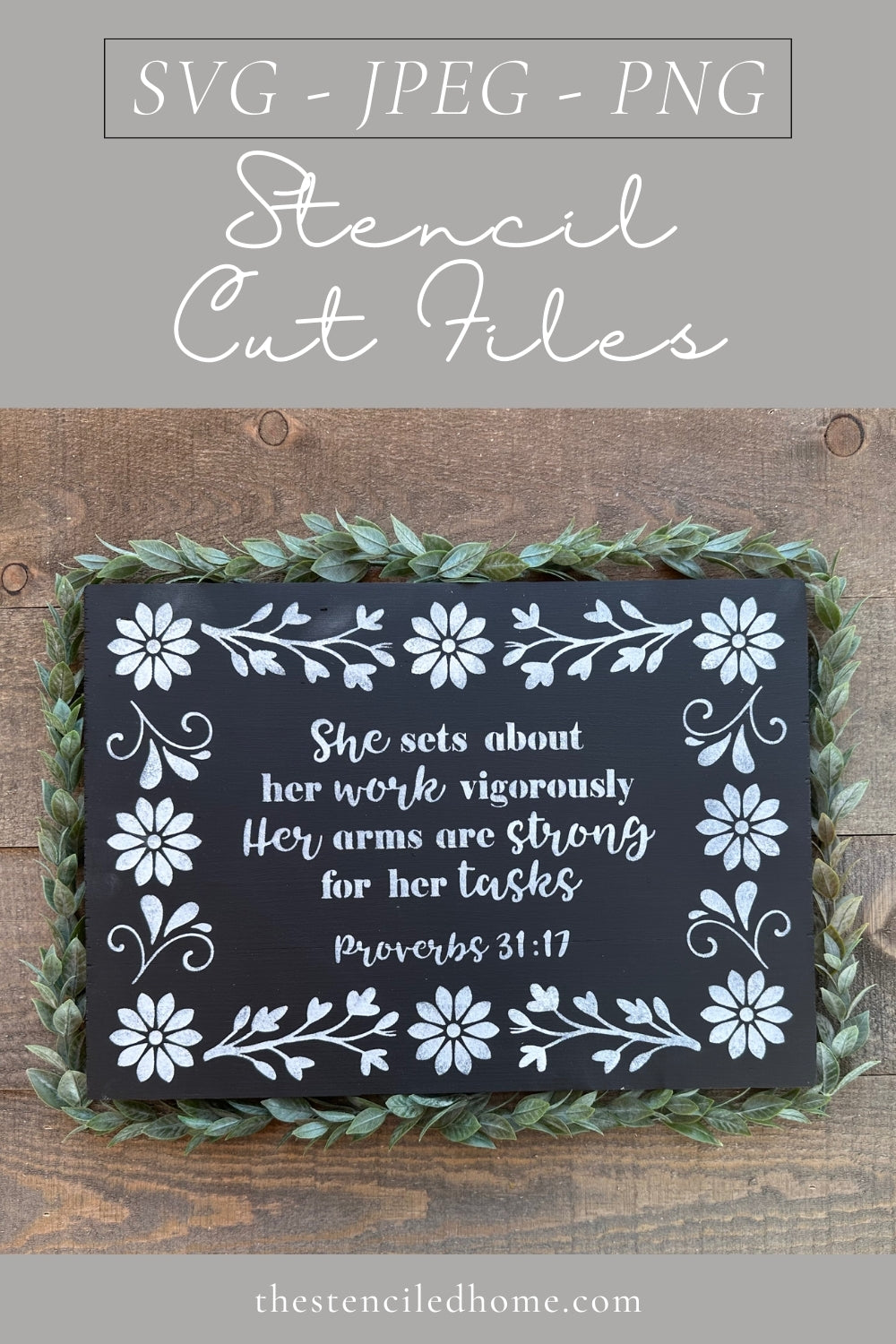 Rectangle Floral Frame Proverbs 31:17 Stencil Cut File SVG JPEG PNG