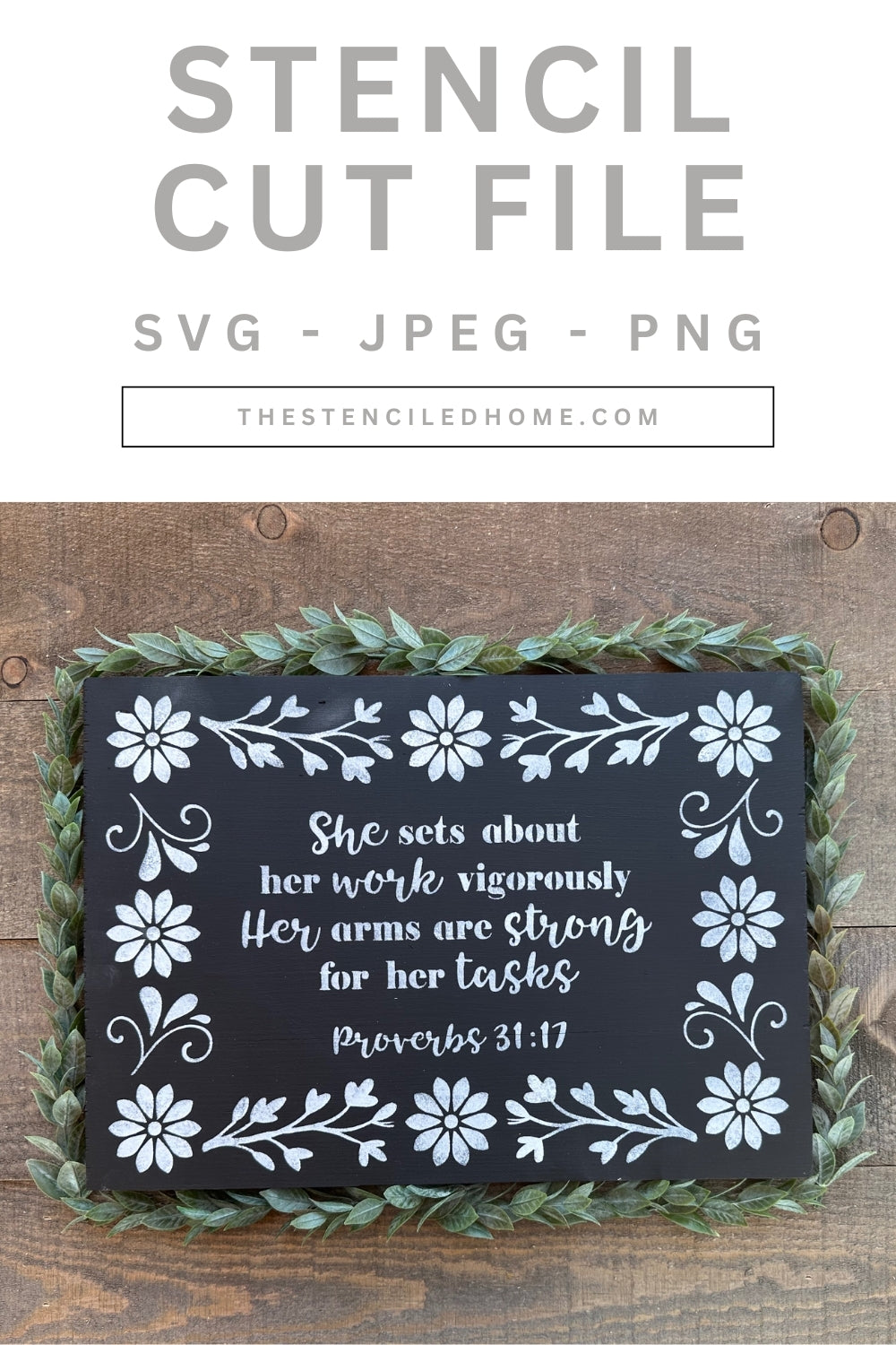Rectangle Floral Frame Proverbs 31:17 Stencil Cut File SVG JPEG PNG