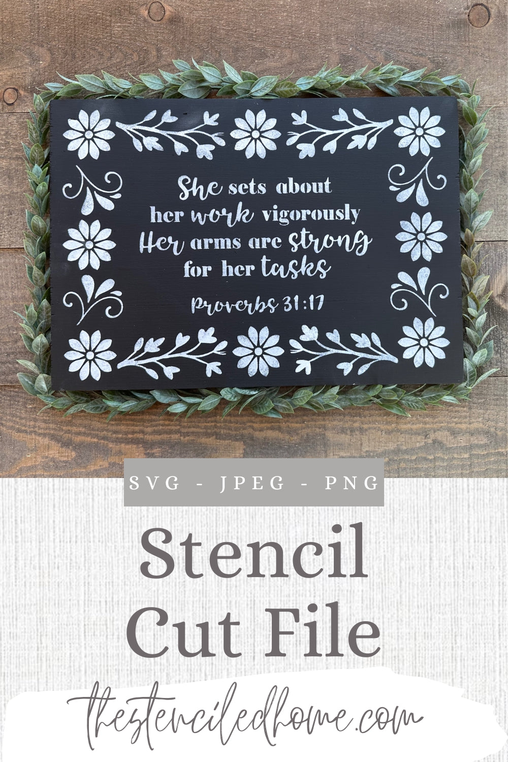 Rectangle Floral Frame Proverbs 31:17 Stencil Cut File SVG JPEG PNG