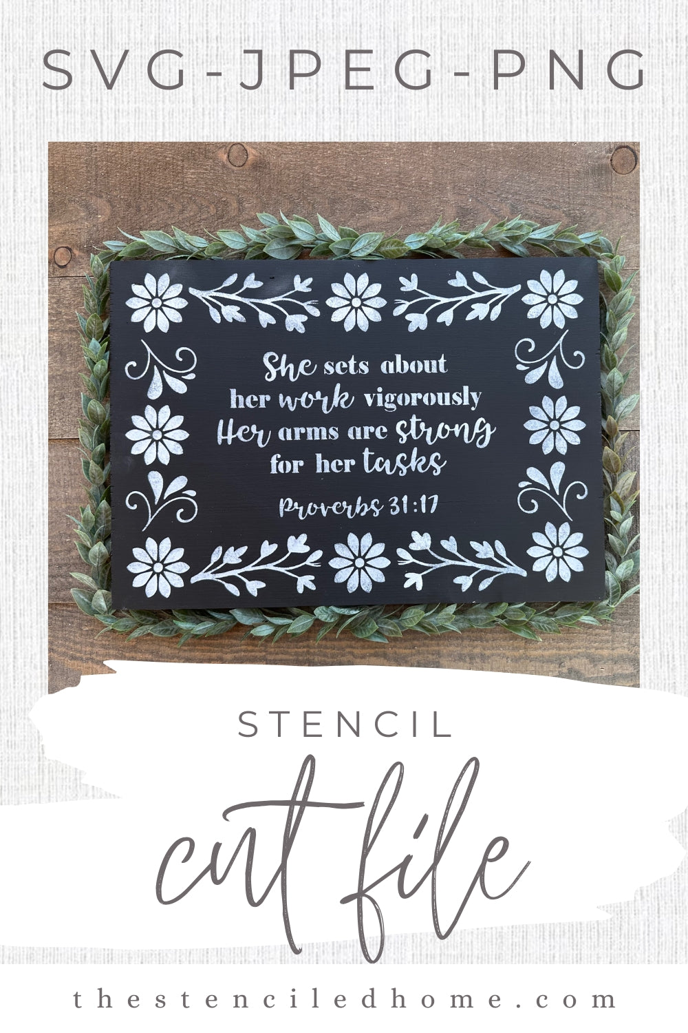 Rectangle Floral Frame Proverbs 31:17 Stencil Cut File SVG JPEG PNG