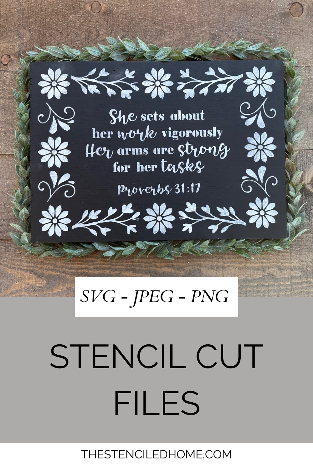Rectangle Floral Frame Proverbs 31:17 Stencil Cut File SVG JPEG PNG