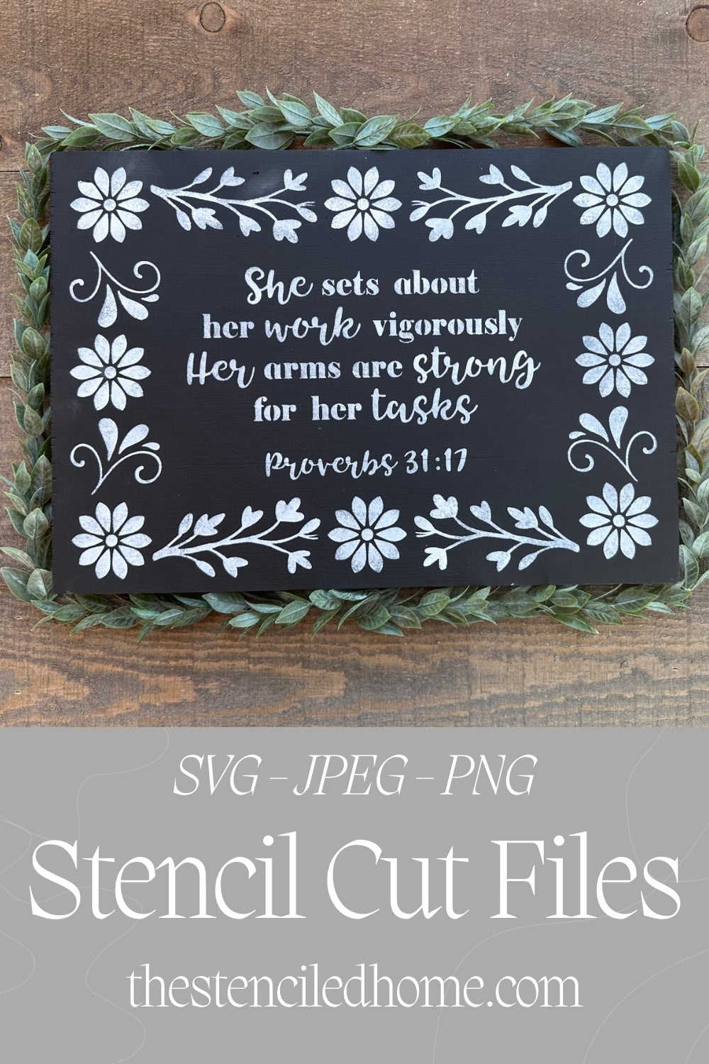 Rectangle Floral Frame Proverbs 31:17 Stencil Cut File SVG JPEG PNG