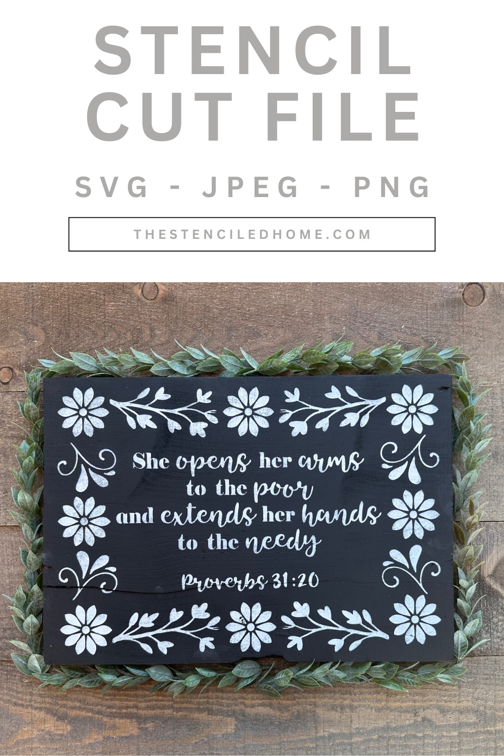 Rectangle Floral Frame Proverbs 31:20 Stencil Cut File SVG JPEG PNG