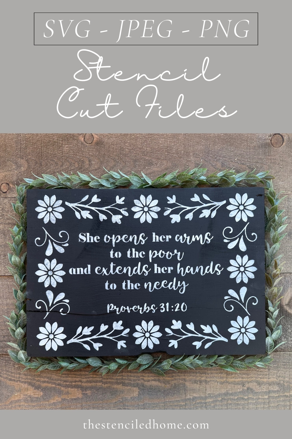 Rectangle Floral Frame Proverbs 31:20 Stencil Cut File SVG JPEG PNG