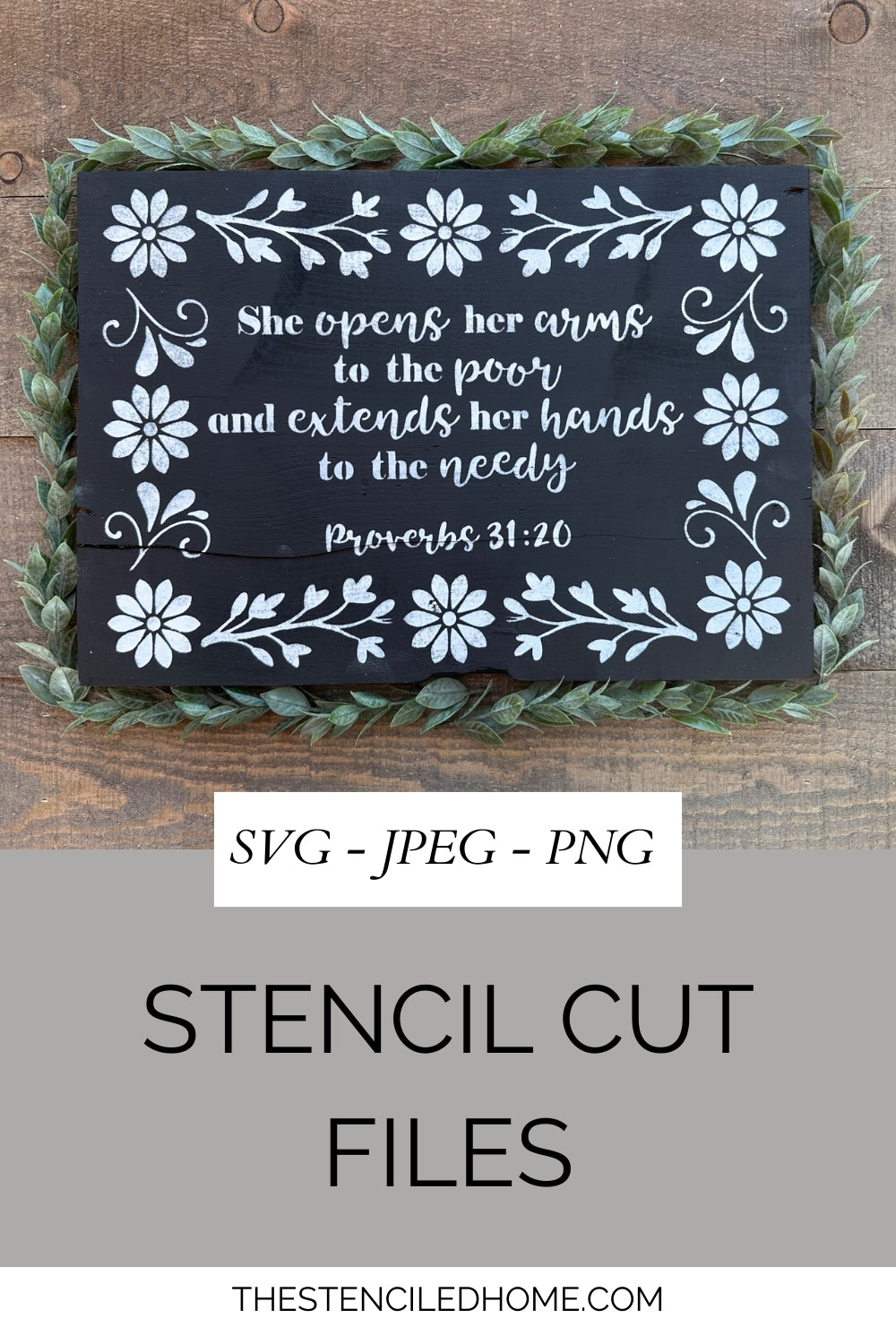 Rectangle Floral Frame Proverbs 31:20 Stencil Cut File SVG JPEG PNG