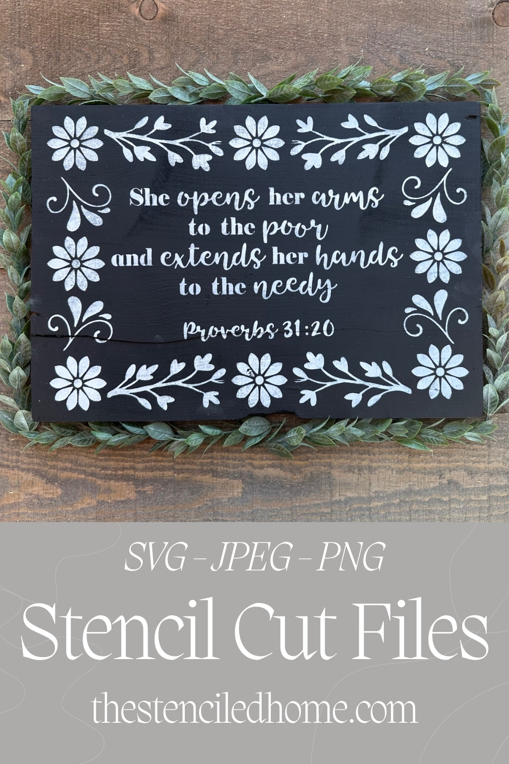 Rectangle Floral Frame Proverbs 31:20 Stencil Cut File SVG JPEG PNG
