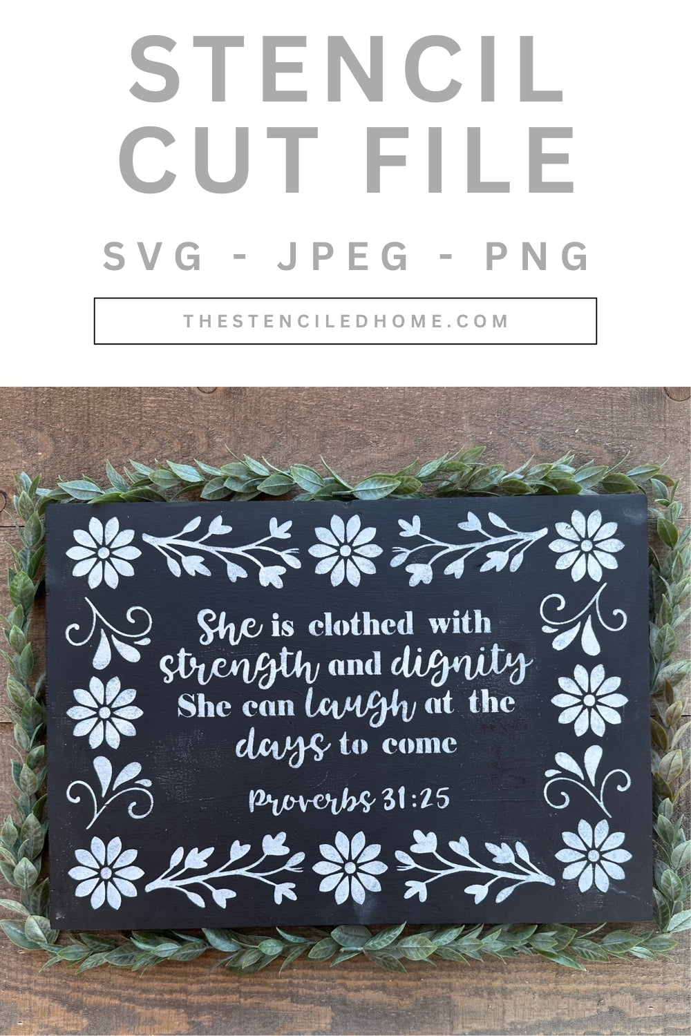 Rectangle Floral Frame Proverbs 31:25 Stencil Cut File SVG JPEG PNG