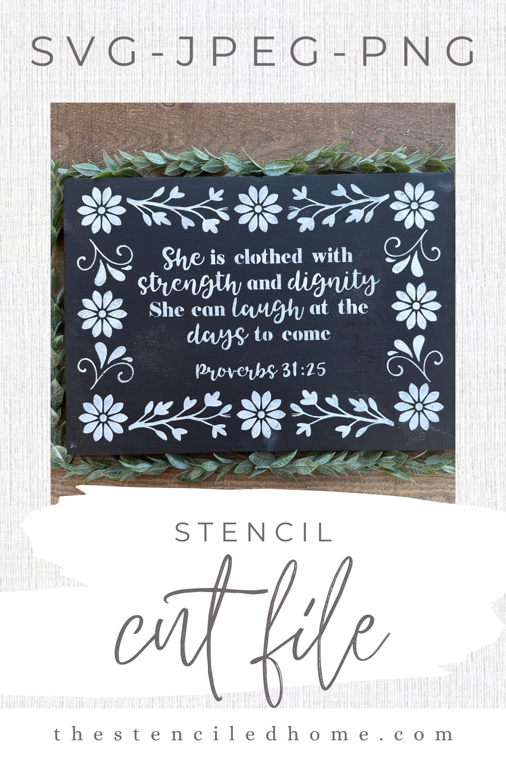 Rectangle Floral Frame Proverbs 31:25 Stencil Cut File SVG JPEG PNG