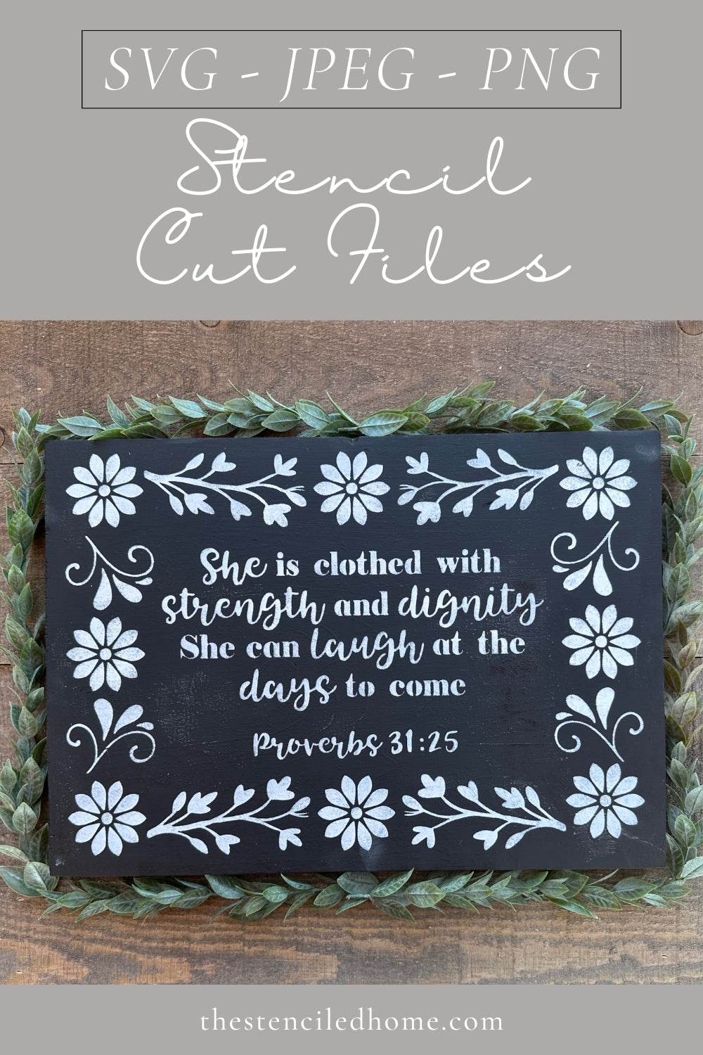Rectangle Floral Frame Proverbs 31:25 Stencil Cut File SVG JPEG PNG