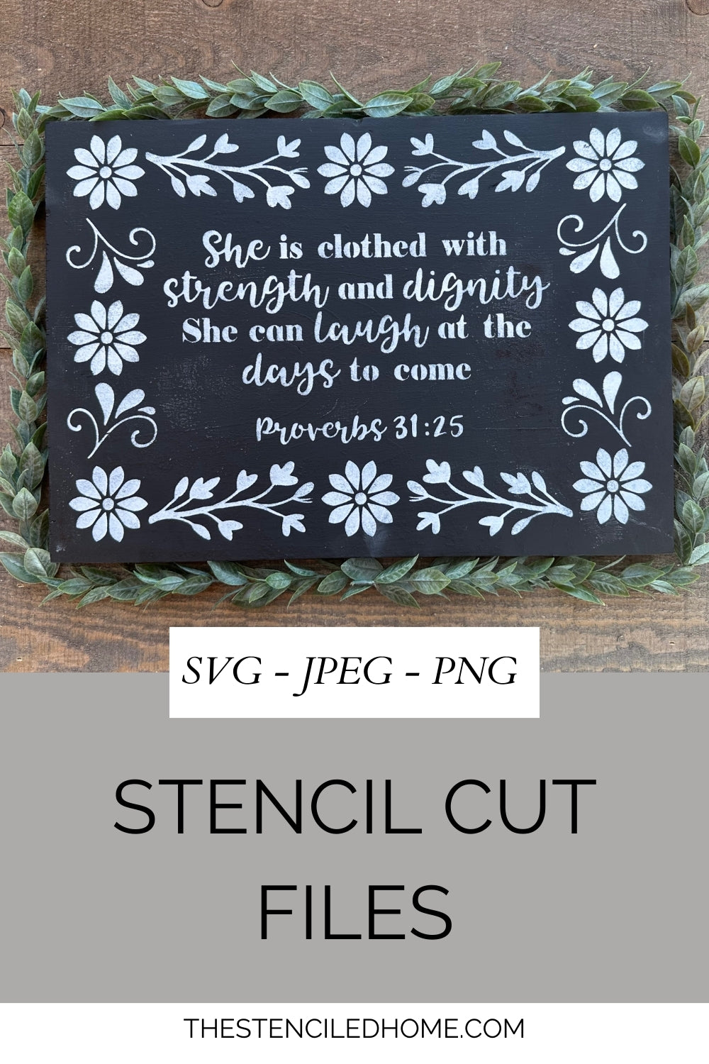 Rectangle Floral Frame Proverbs 31:25 Stencil Cut File SVG JPEG PNG