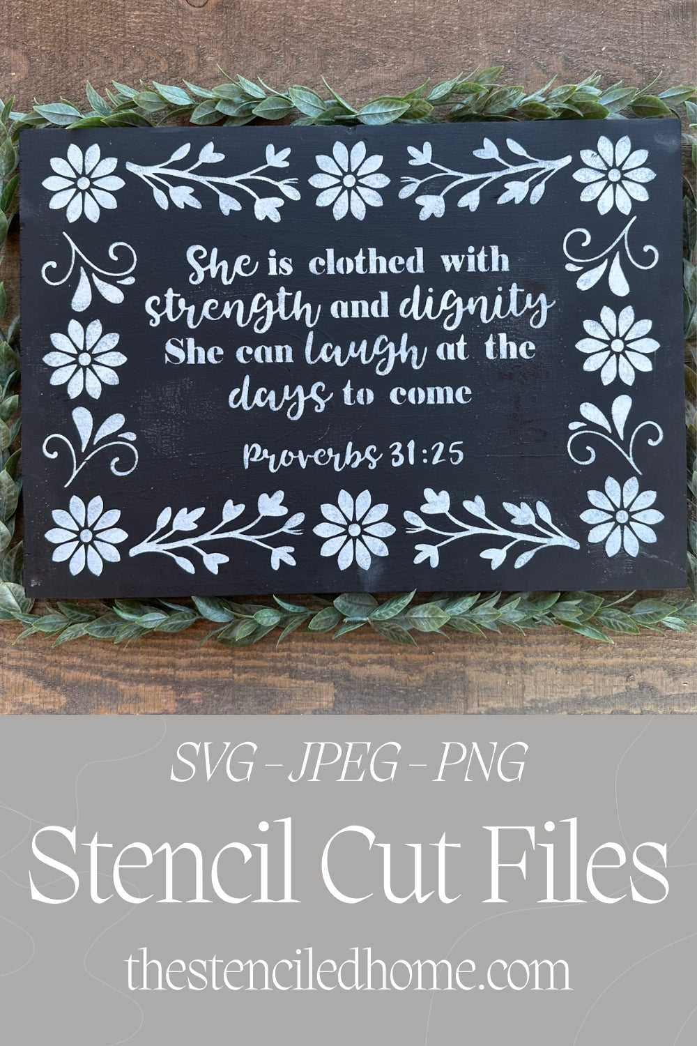 Rectangle Floral Frame Proverbs 31:25 Stencil Cut File SVG JPEG PNG