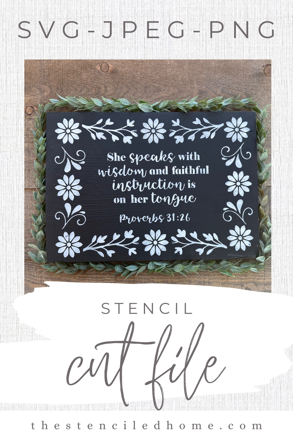 Rectangle Floral Frame Proverbs 31:26 Stencil Cut File SVG JPEG PNG