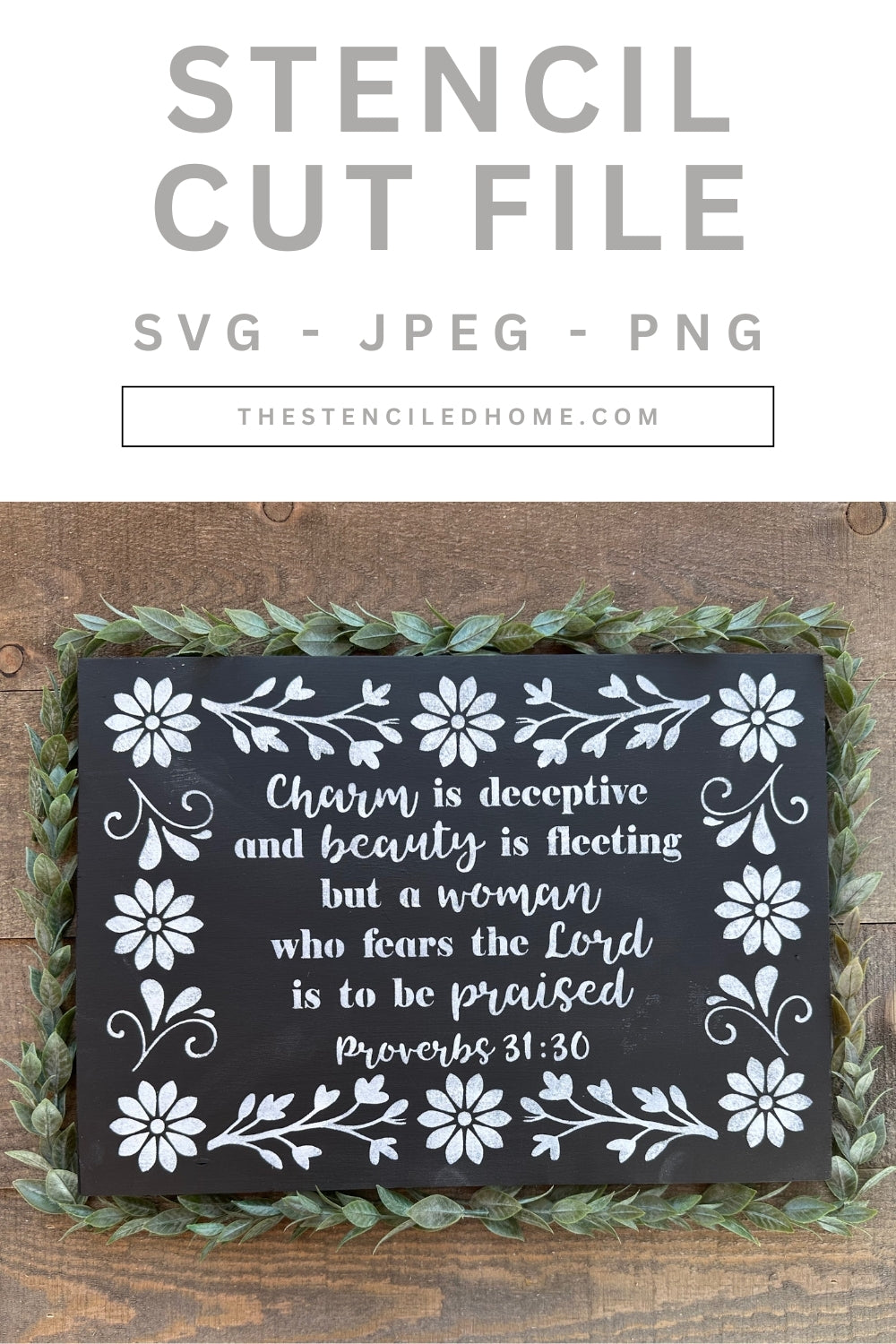 Rectangle Floral Frame Proverbs 31:30 Stencil Cut File SVG JPEG PNG