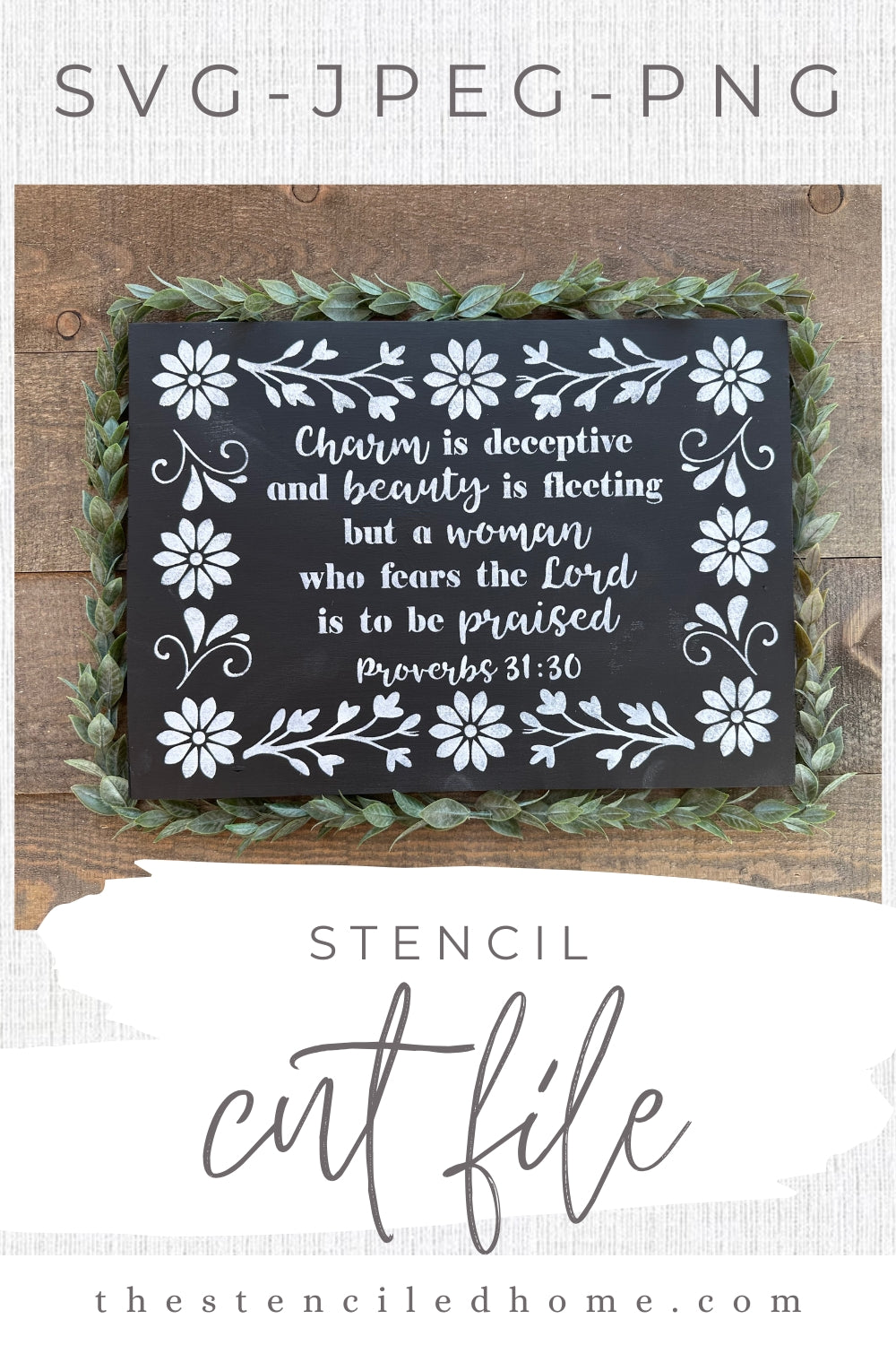 Rectangle Floral Frame Proverbs 31:30 Stencil Cut File SVG JPEG PNG