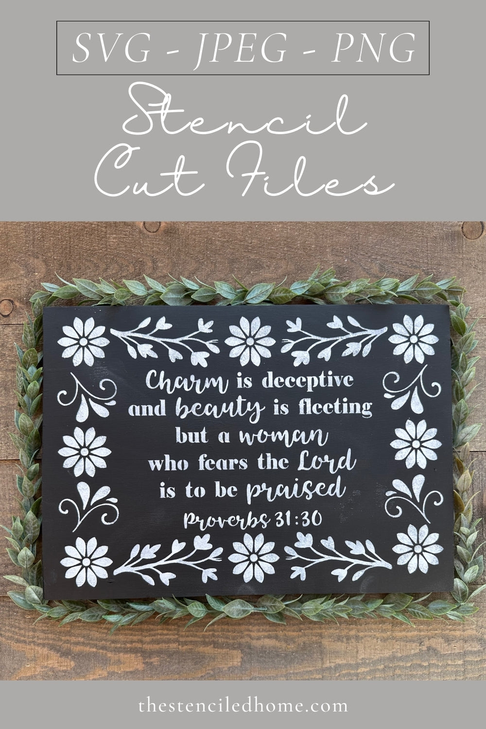 Rectangle Floral Frame Proverbs 31:30 Stencil Cut File SVG JPEG PNG