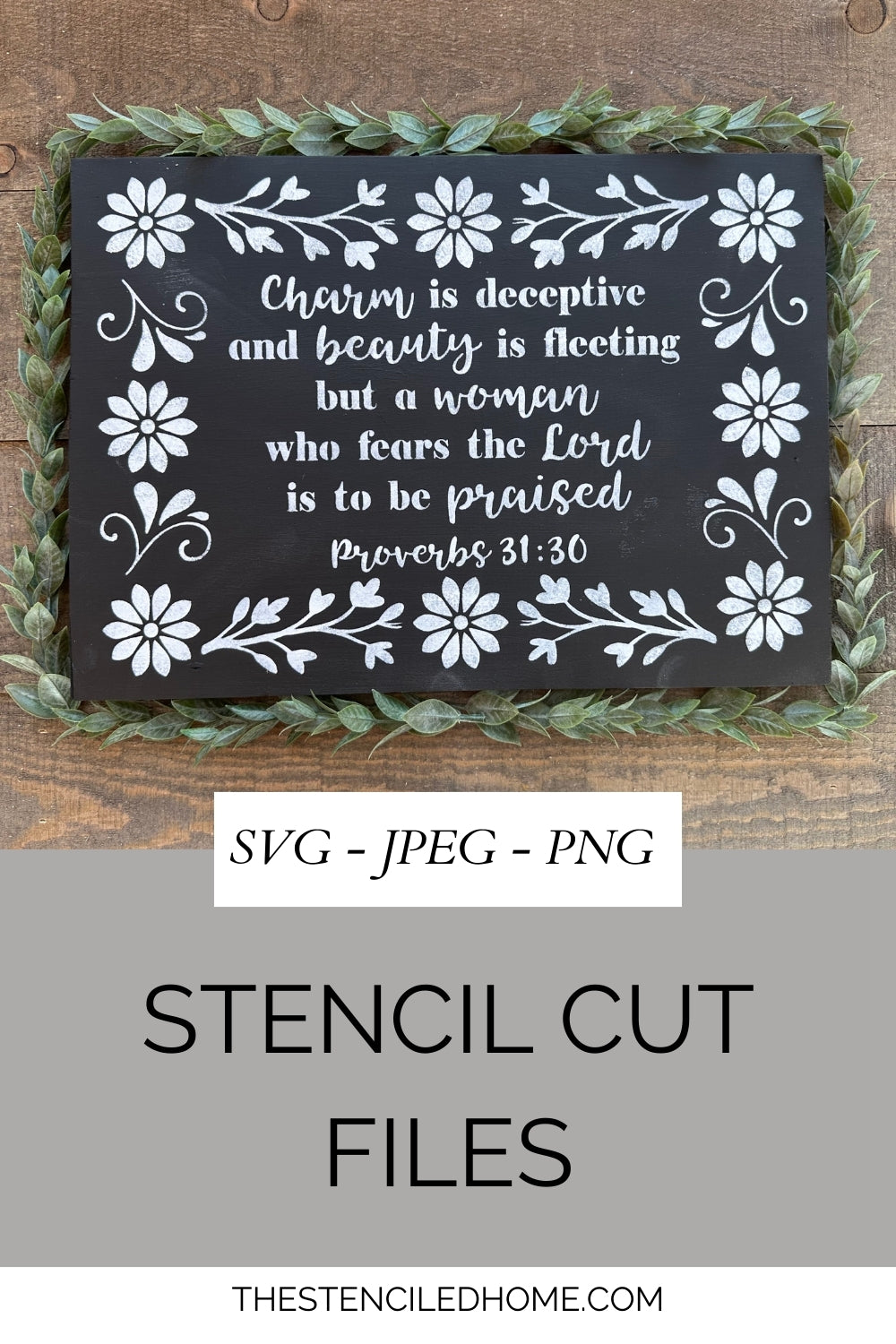 Rectangle Floral Frame Proverbs 31:30 Stencil Cut File SVG JPEG PNG