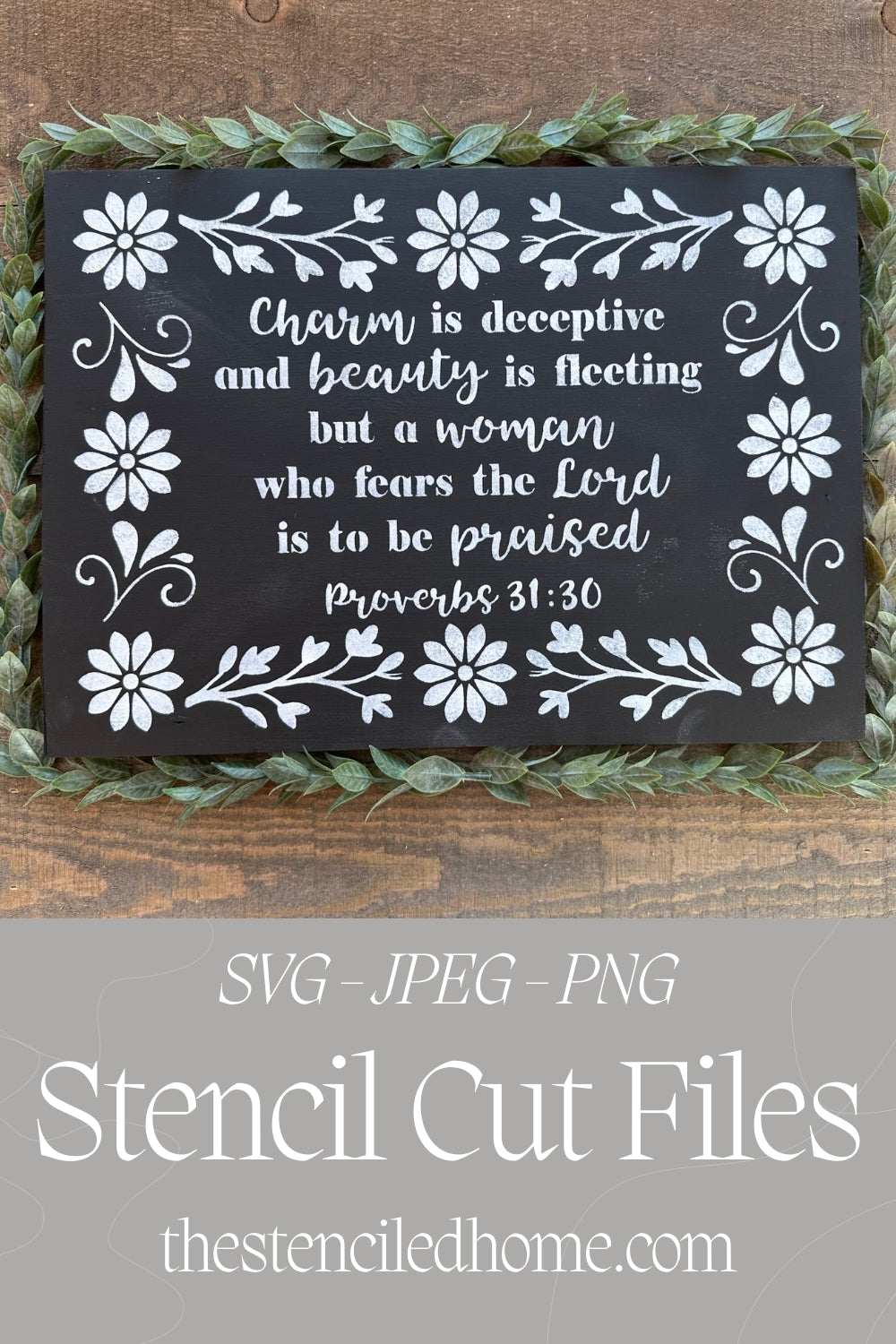 Rectangle Floral Frame Proverbs 31:30 Stencil Cut File SVG JPEG PNG