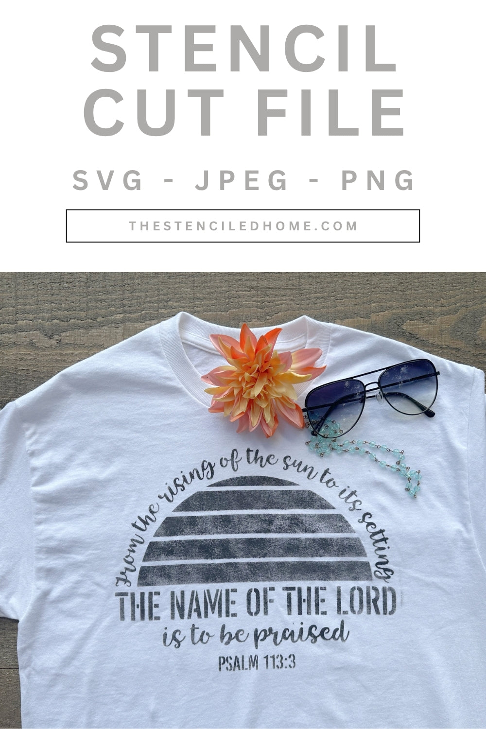 Psalm 113:3 Sunset The Name of the Lord is to be Praised Stencil Cut File SVG JPEG PNG Cut File