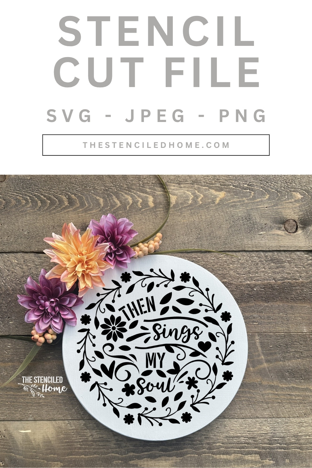 Then Sings My Soul Wreath 1 Stencil Cut File SVG JPEG PNG